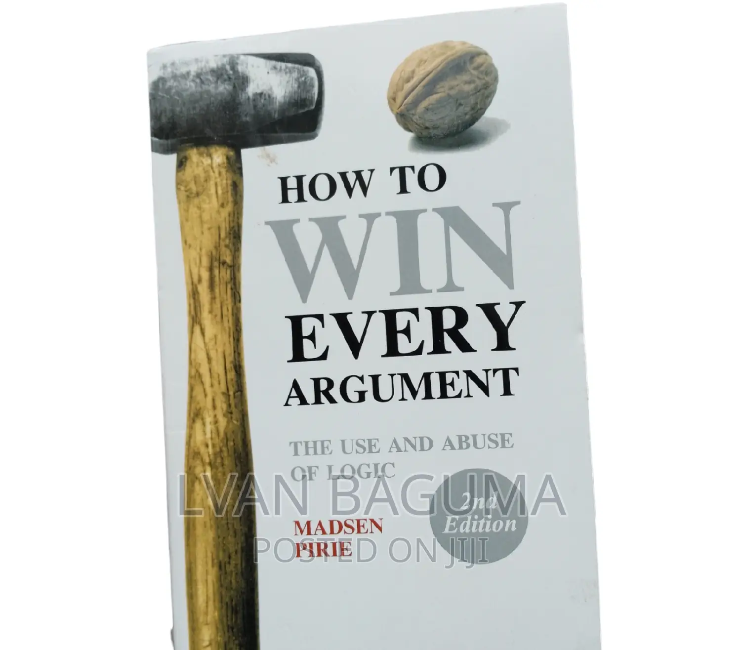 How to Win Every Argument Book - Madsen Pirie