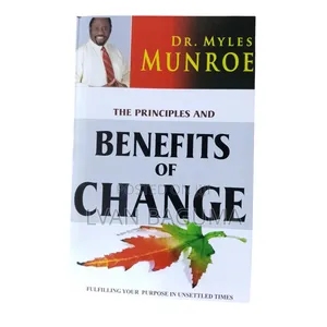 The Principles and Benefits of Change Book - Dr. Myle Munroe