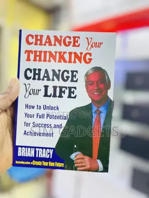 Change Your Thinking Change Your Life. Brian