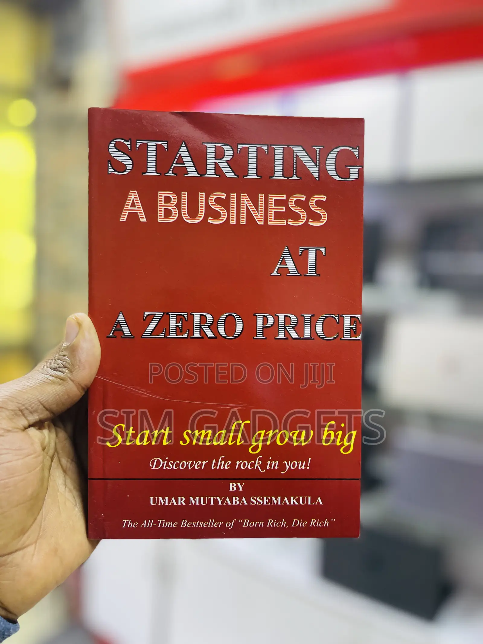Starting a Business at a Zero Price.By Mutyaba Ssemakula