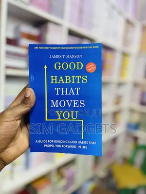 Good Habits That Moves You. James T. Manson