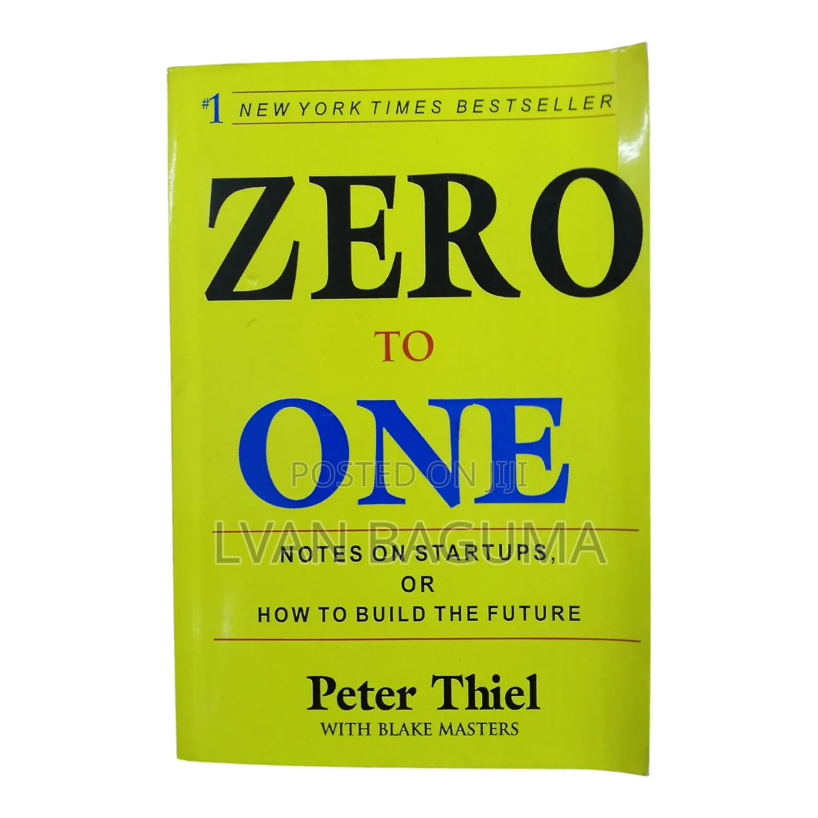 Zero to One Book: How to Build the Future - Peter Thiel