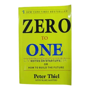 Zero to One Book: How to Build the Future - Peter Thiel