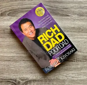 Rich Dad Poor Dad: Stop Working for Money, Let Money Work for You!