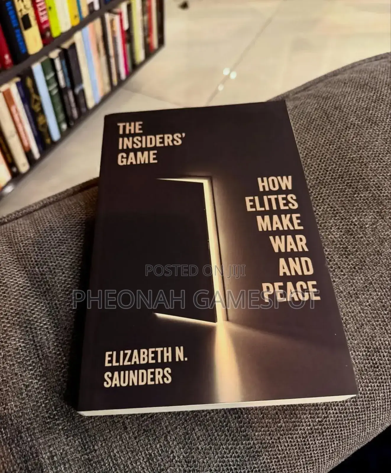 How Elites Make War and Peace a Book by Elizabeth N Saunders