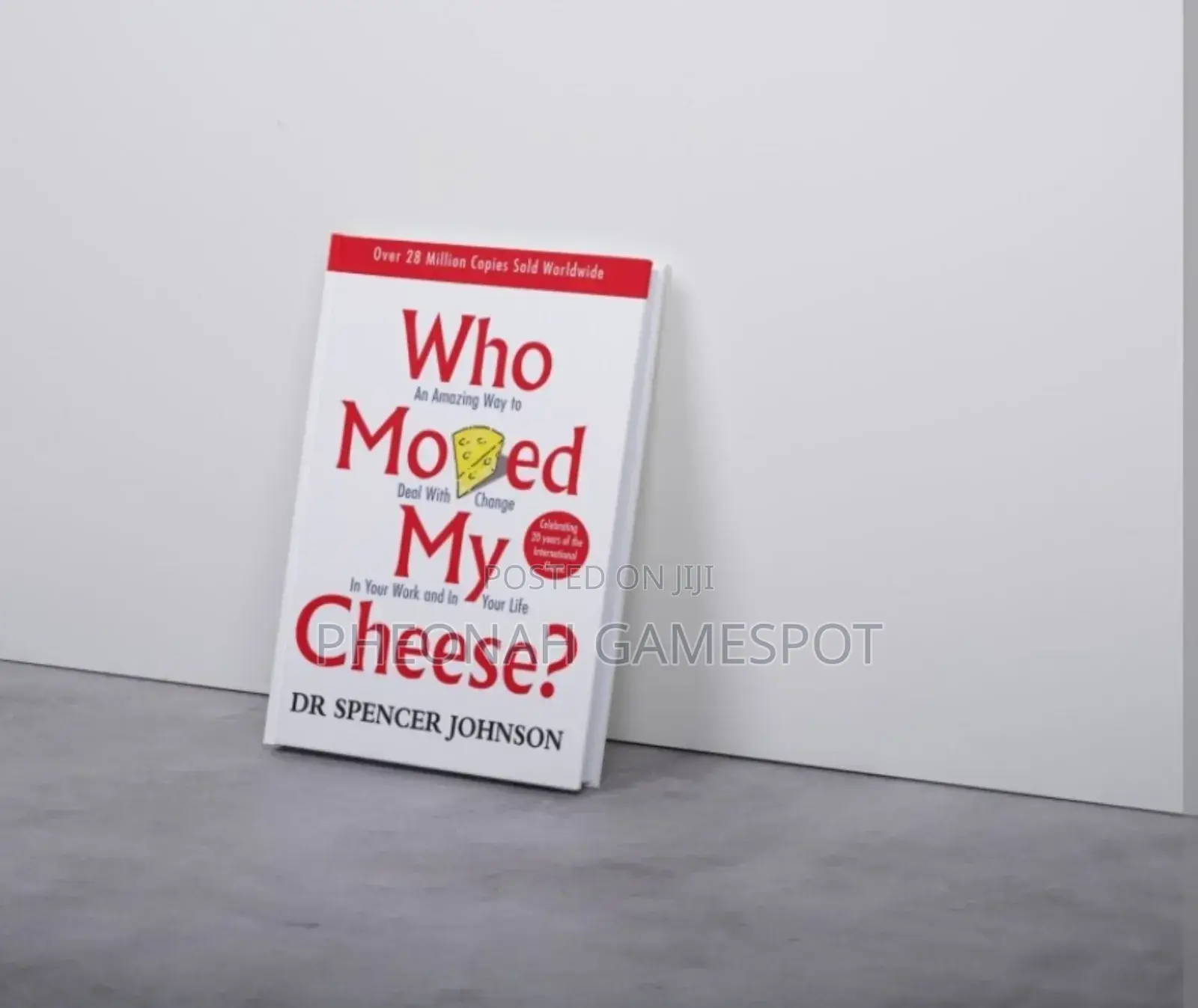 Who Moved My Cheese a Book by Doctor Spencer Johnson