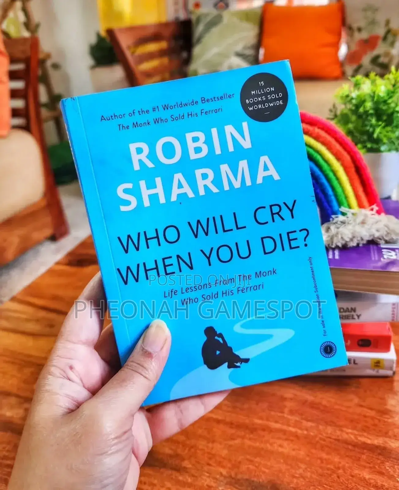 Who Will Cry When You Die by Robin Sharma: Stop Playing With Your Days