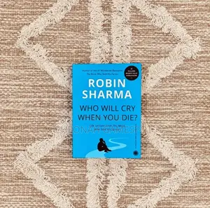 Who Will Cry When You Die by Robin Sharma: Your Soul Needs Book.