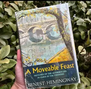 A Moveable Feast a Book by Ernest Hemingway Invest in Literature.