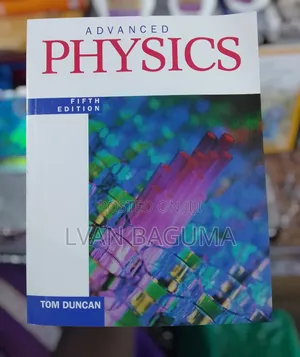 Advanced Physics Book - Tom Duncan