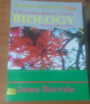 A New Class Book O-Level Biology by Juma Batwala(Complete Edition)