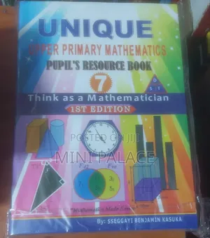 Unique Upper Primary Mathematics Pupils Book 7 by Sseggayi
