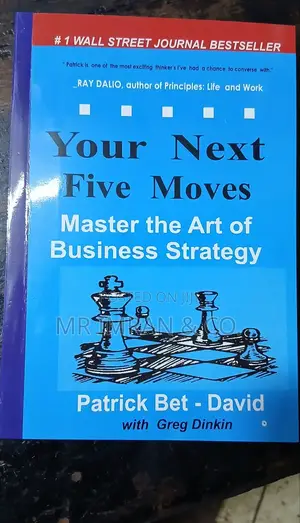 Your Next Five Moves Book: By Patrick Bet-David With Greg Dinkin.