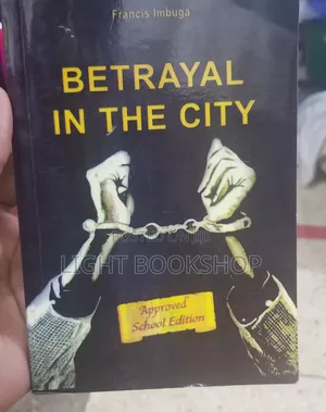 Betrayal in the City by Francis Imbuga