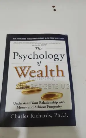 The Psychology of Wealth. Dr. Charles Richards