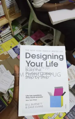 Designing Your Life. Bill Burnett and Dave Evans