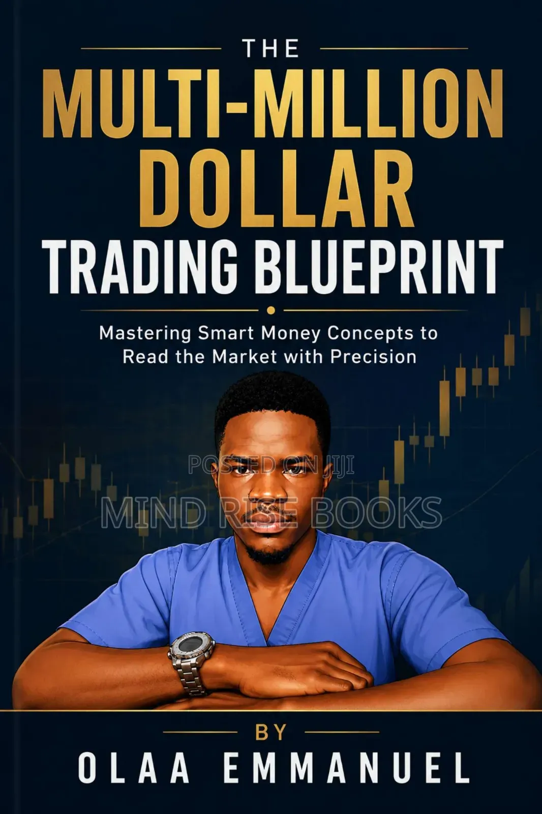 The Multi Million Dollars Trading Blueprint