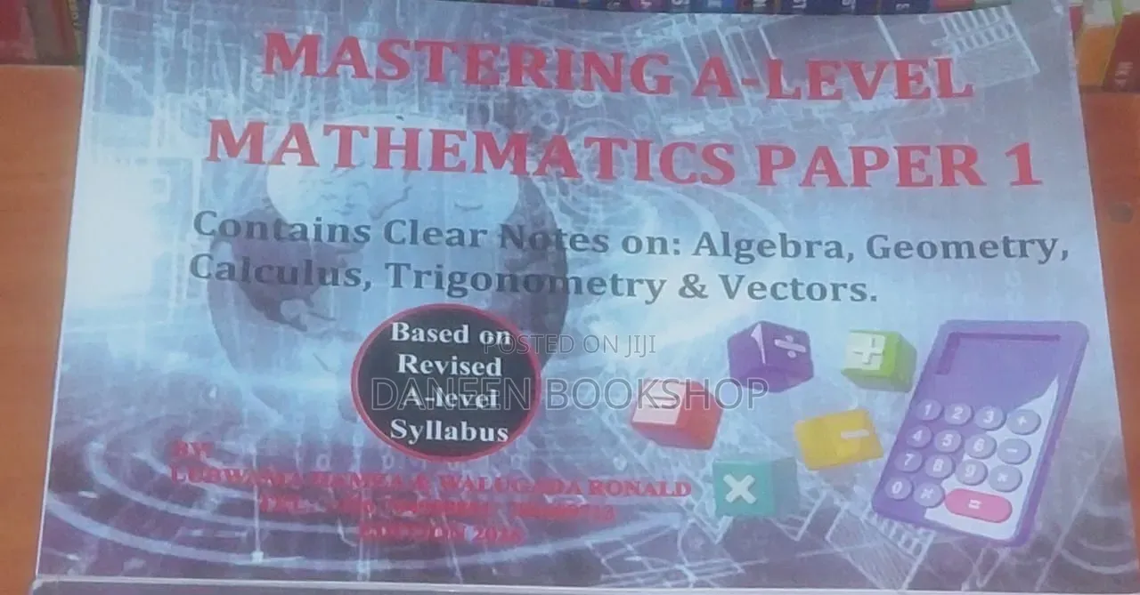 Mastering a Level Mathematics Paper 1 by Walugada Ronald