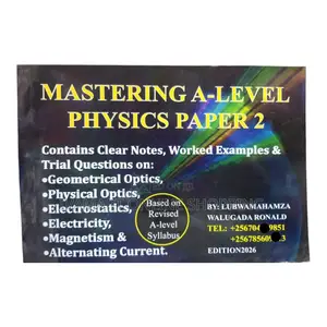 Mastering A' Level Physics Paper 1 and 2 Available - Walugada
