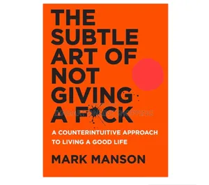 The Subtle Art of Not Giving a F*ck Book - Mark Manson