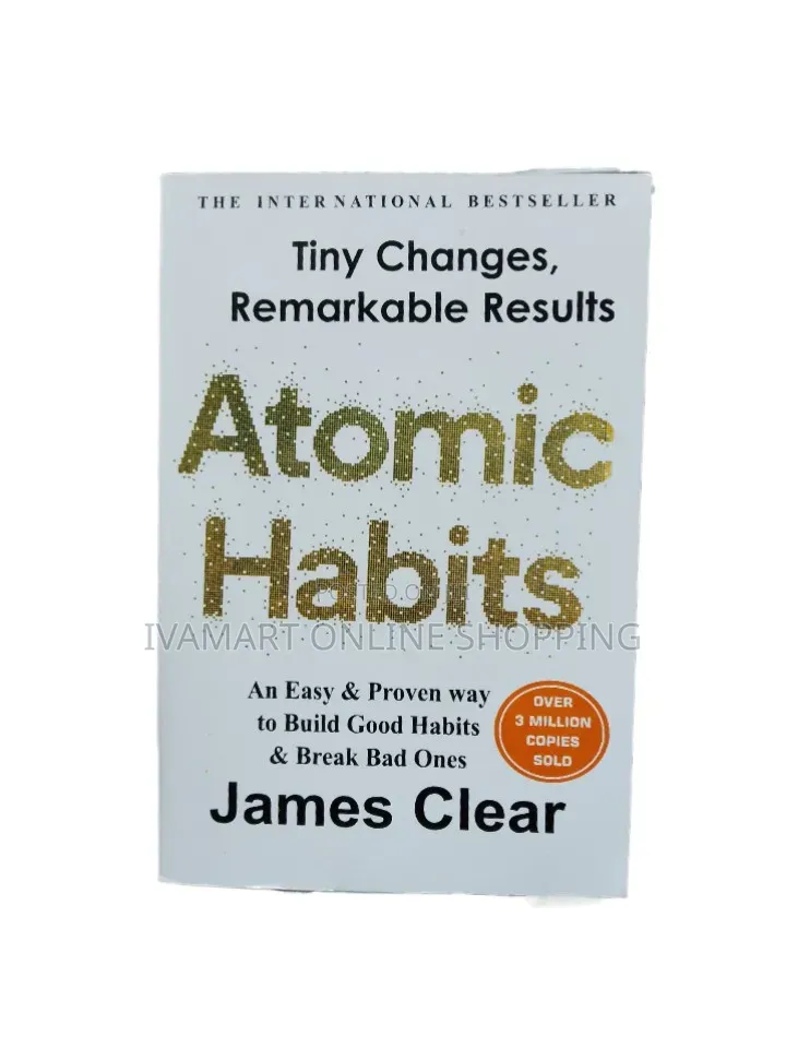 Atomic Habits Book: Tiny Changes, Remarkable Results - James Clear