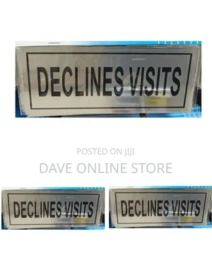 Silver Sign With a Black Border and the Words "DECLINES VISITS"