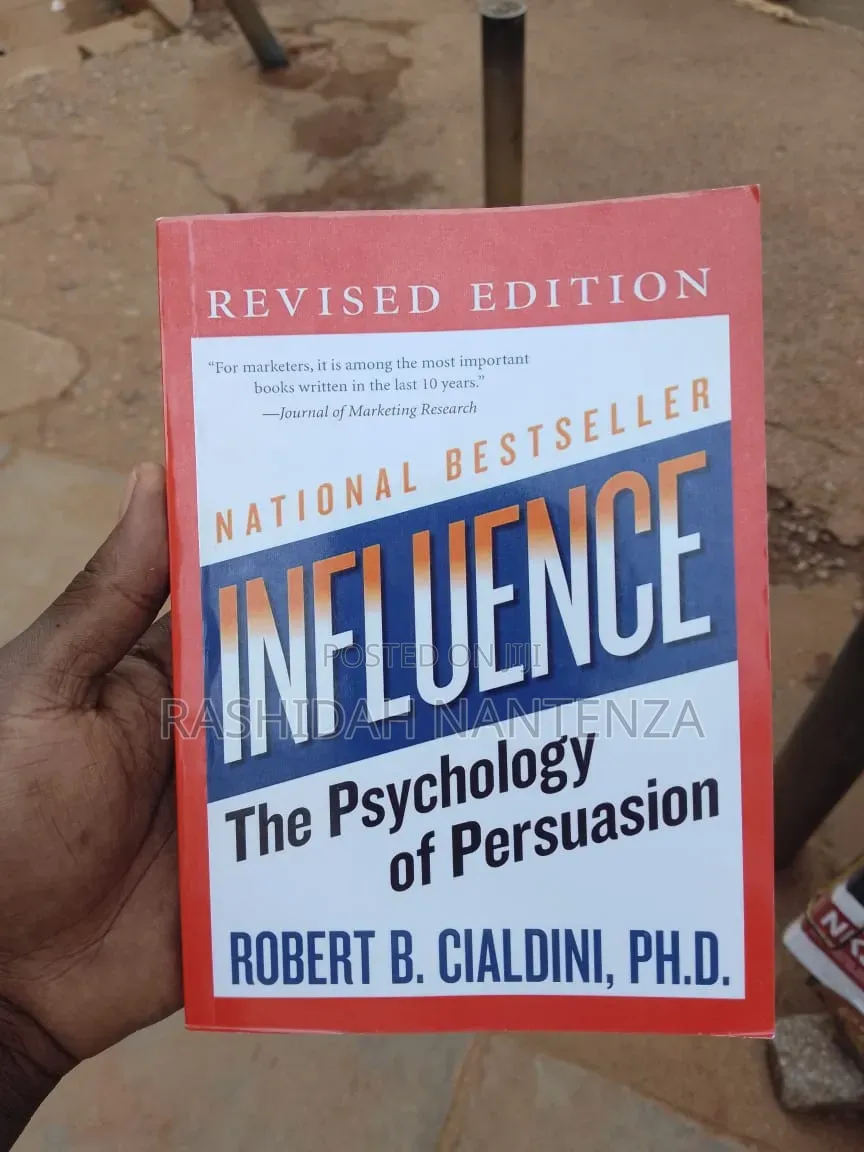 Influence: The Psychology of Persuasion – Robert Cialdini