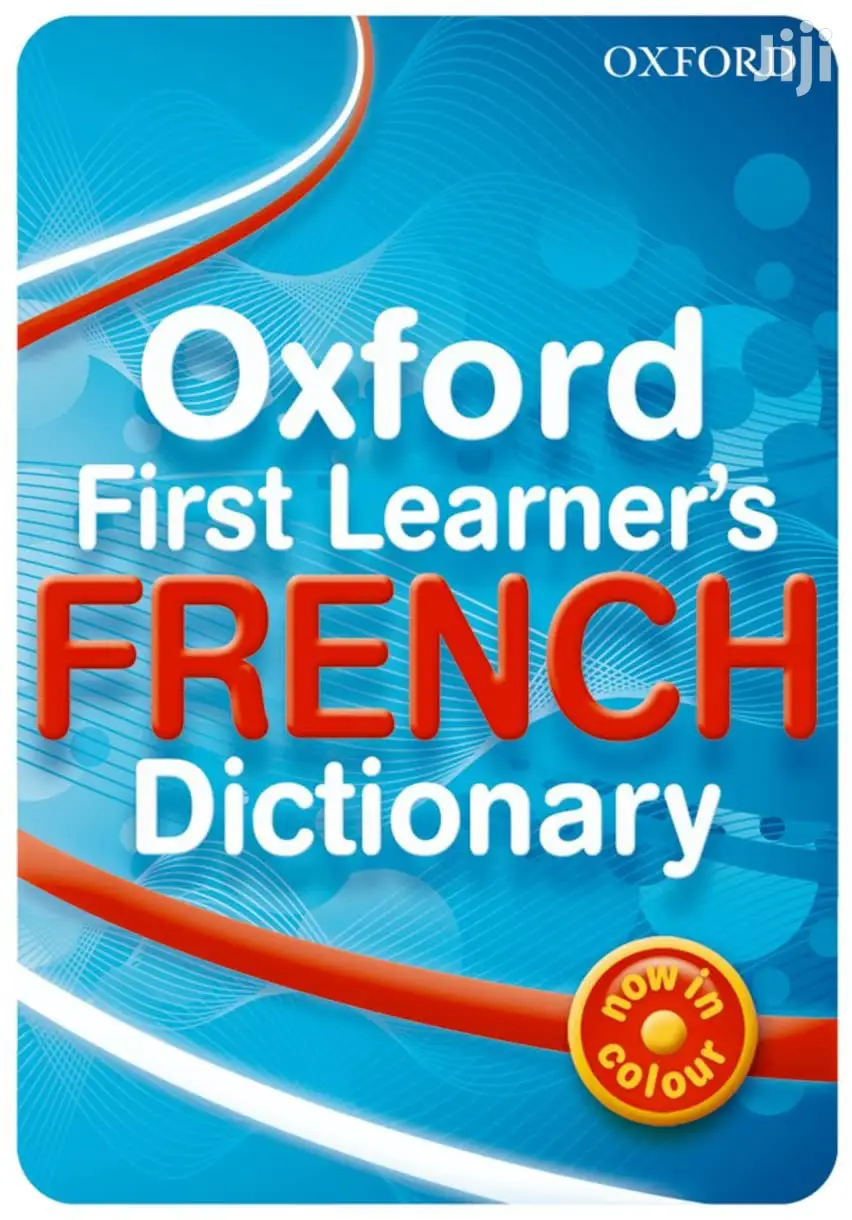 Original Oxford First Learner's French Dictionary in Colour